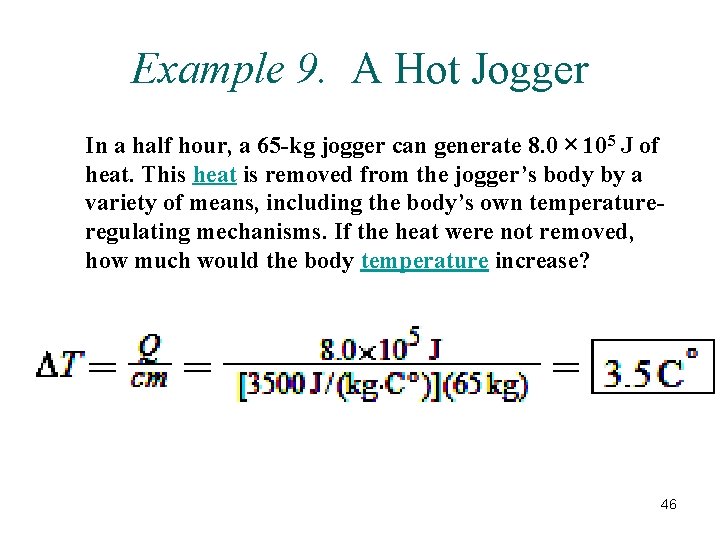 Example 9. A Hot Jogger In a half hour, a 65 -kg jogger can