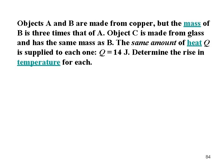 Objects A and B are made from copper, but the mass of B is