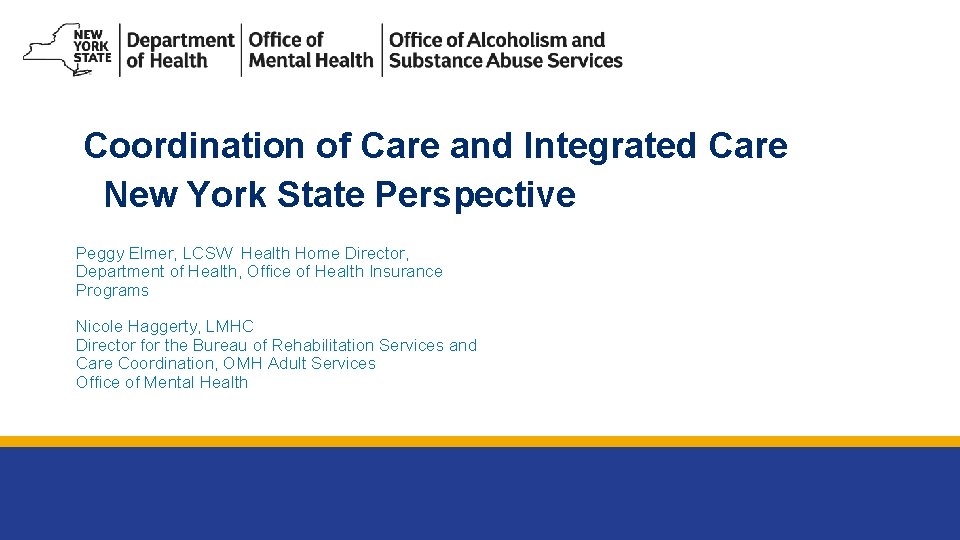 Coordination of Care and Integrated Care New York State Perspective Association Greater New York