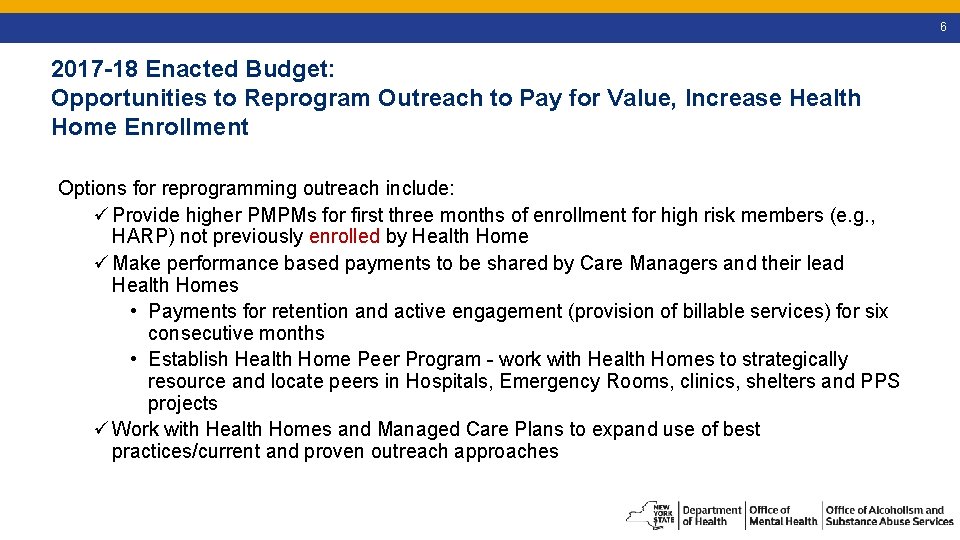 6 2017 -18 Enacted Budget: Opportunities to Reprogram Outreach to Pay for Value, Increase
