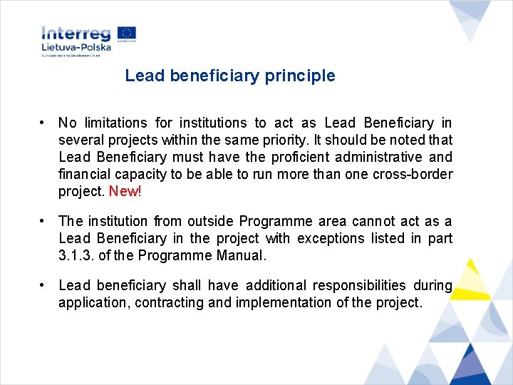 Lead beneficiary principle • No limitations for institutions to act as Lead Beneficiary in