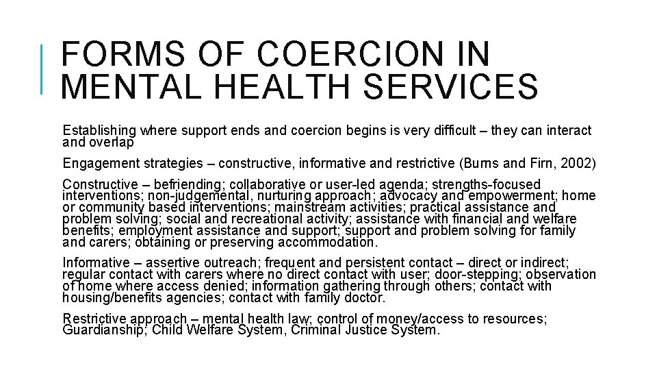 FORMS OF COERCION IN MENTAL HEALTH SERVICES Establishing where support ends and coercion begins