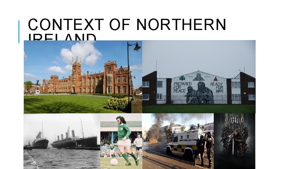 CONTEXT OF NORTHERN IRELAND 
