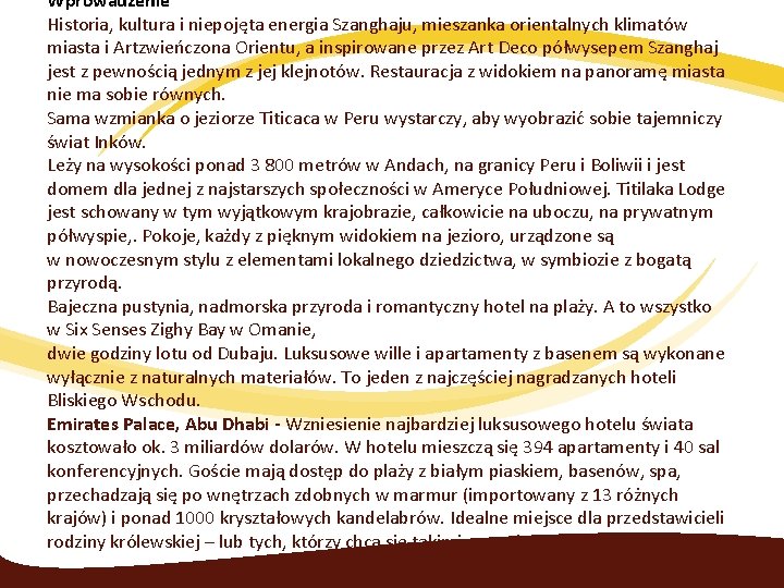 Wprowadzenie Historia, kultura i niepojęta energia Szanghaju, mieszanka orientalnych klimatów miasta i Artzwieńczona Orientu,