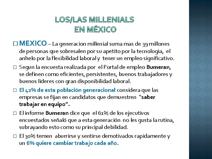 � MEXICO – La generacion millenial suma mas de 39 millones de personas que