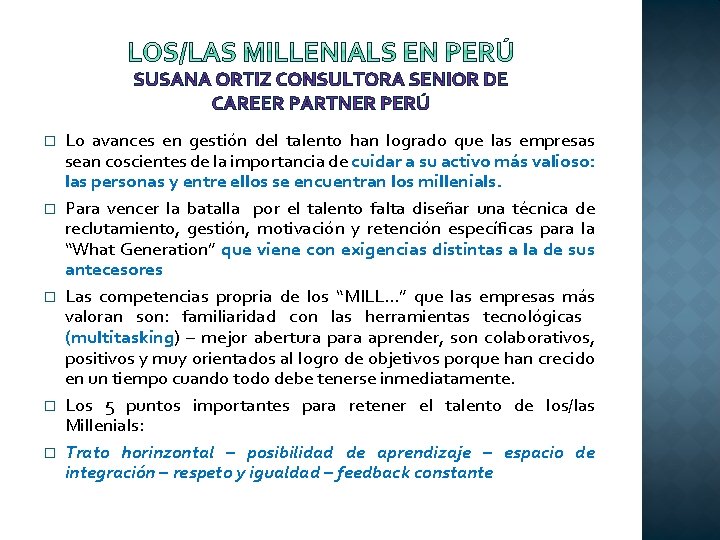 SUSANA ORTIZ CONSULTORA SENIOR DE CAREER PARTNER PERÚ � � � Lo avances en