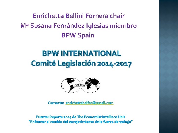 Enrichetta Bellini Fornera chair Mª Susana Fernández Iglesias miembro BPW Spain BPW INTERNATIONAL Comité