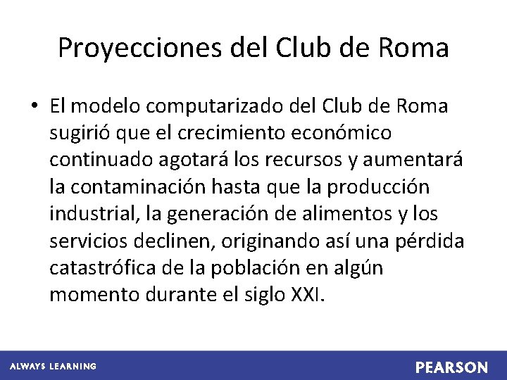 Proyecciones del Club de Roma • El modelo computarizado del Club de Roma sugirió