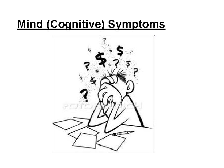 Mind (Cognitive) Symptoms 