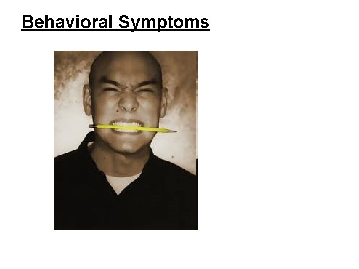 Behavioral Symptoms 