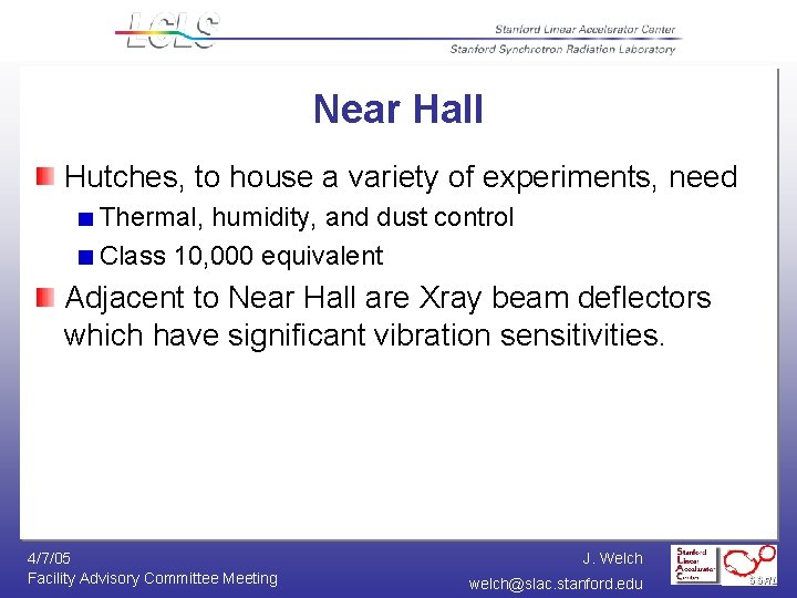 Near Hall Hutches, to house a variety of experiments, need Thermal, humidity, and dust