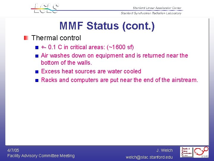 MMF Status (cont. ) Thermal control +- 0. 1 C in critical areas: (~1600