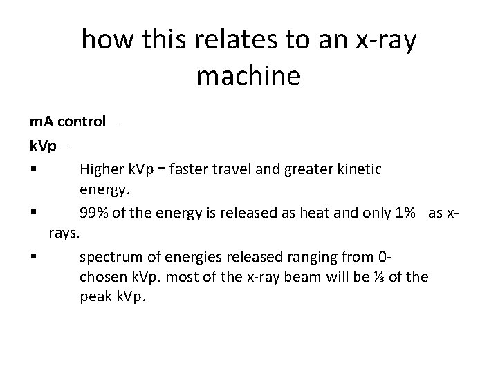 how this relates to an x-ray machine m. A control – k. Vp –