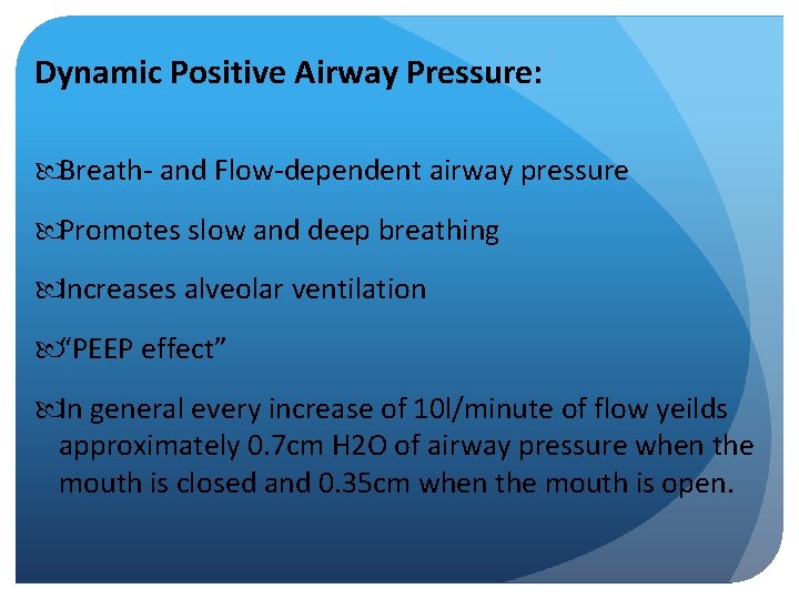 Dynamic Positive Airway Pressure: Breath- and Flow-dependent airway pressure Promotes slow and deep breathing