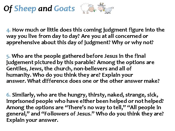 Of Sheep and Goats 4. How much or little does this coming judgment figure