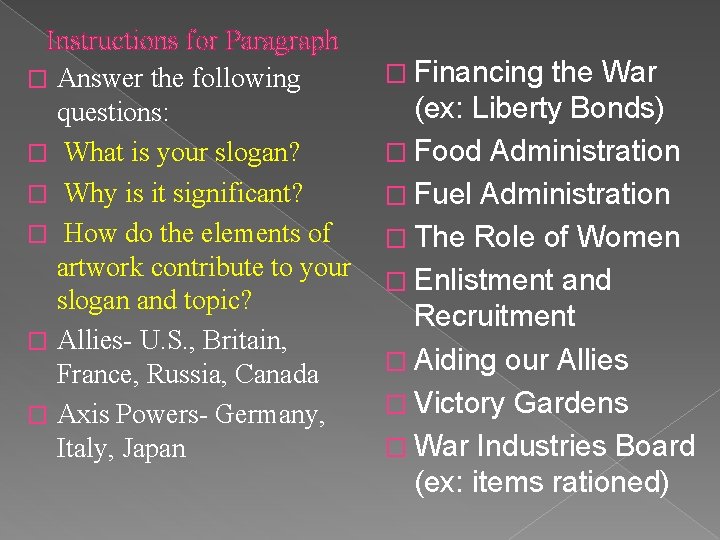 Instructions for Paragraph � Answer the following questions: � What is your slogan? �