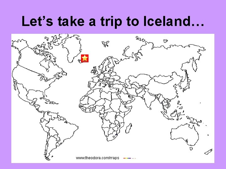 Let’s take a trip to Iceland… 