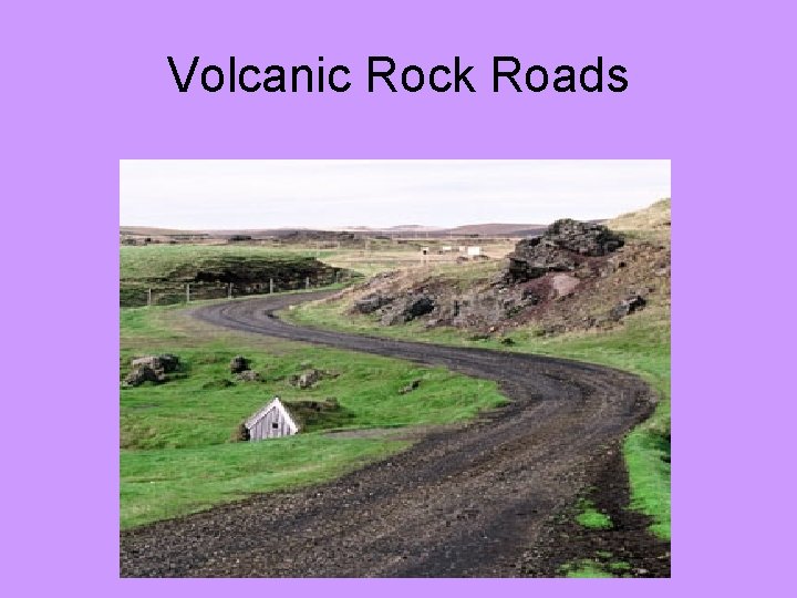 Volcanic Rock Roads 