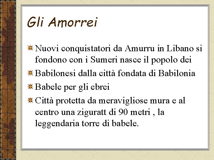 Gli Amorrei Nuovi conquistatori da Amurru in Libano si fondono con i Sumeri nasce