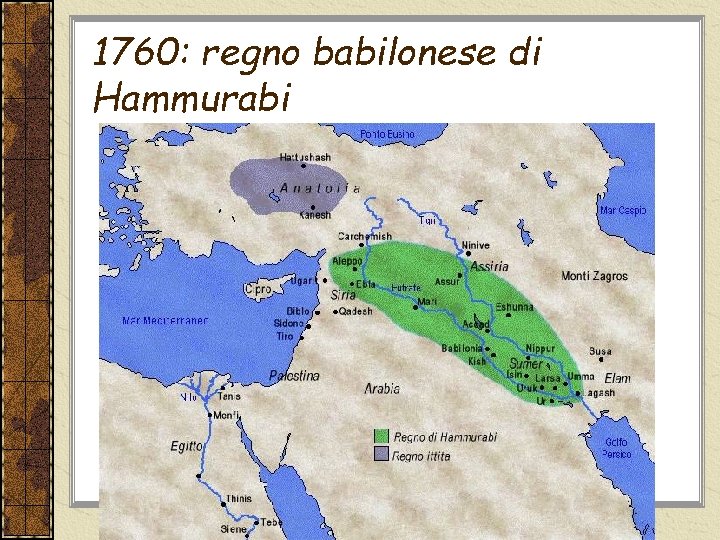 1760: regno babilonese di Hammurabi 