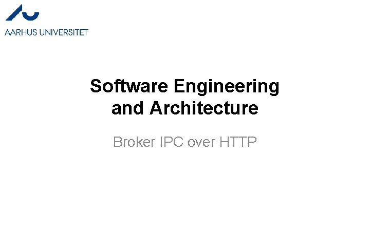 Software Engineering and Architecture Broker IPC over HTTP 