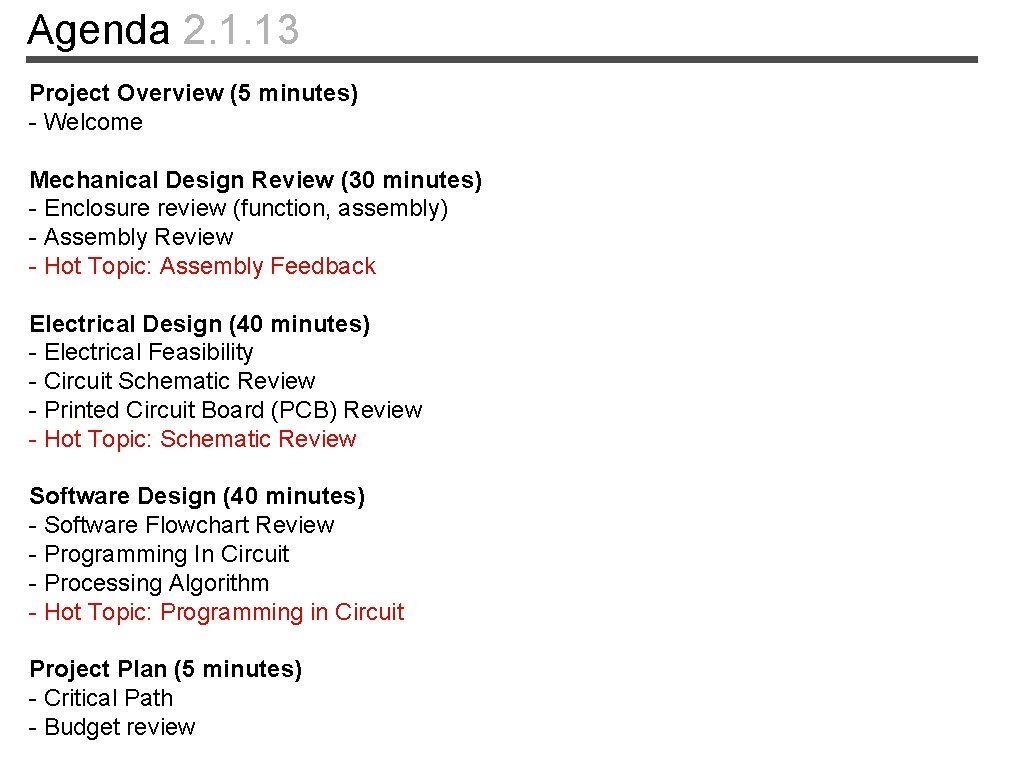 Agenda 2. 1. 13 Project Overview (5 minutes) - Welcome Mechanical Design Review (30