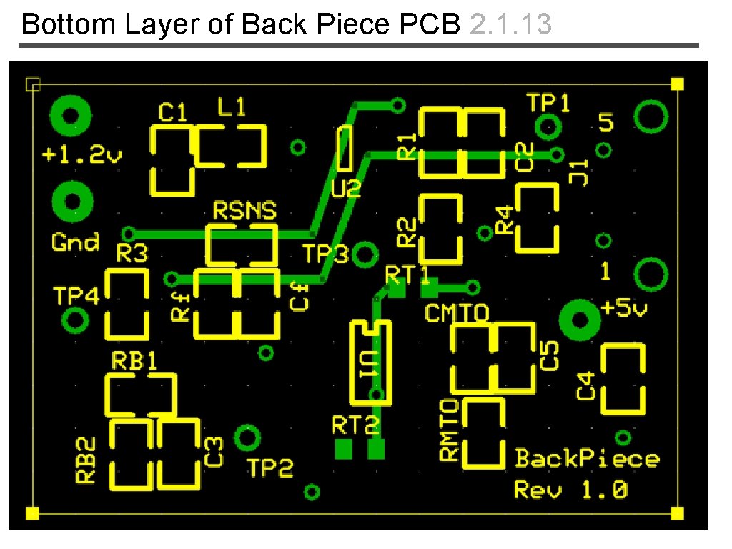 Bottom Layer of Back Piece PCB 2. 1. 13 