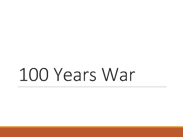 100 Years War 