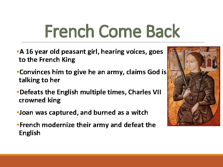 French Come Back • A 16 year old peasant girl, hearing voices, goes to