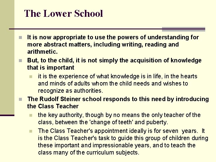 The Lower School n It is now appropriate to use the powers of understanding