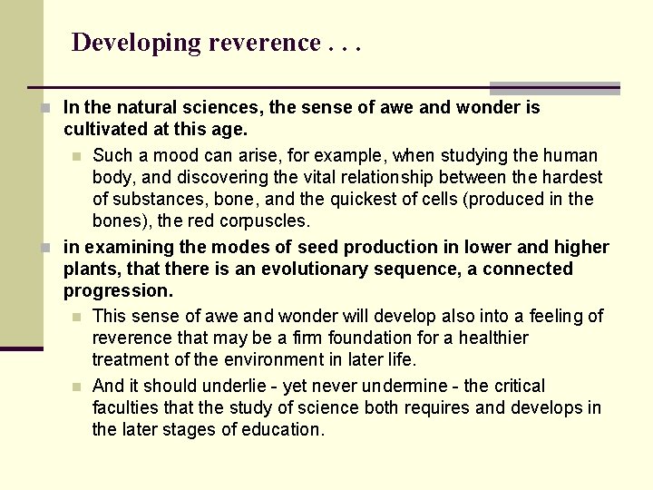 Developing reverence. . . n In the natural sciences, the sense of awe and