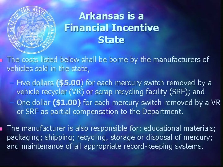 n n Arkansas is a Financial Incentive State The costs listed below shall be