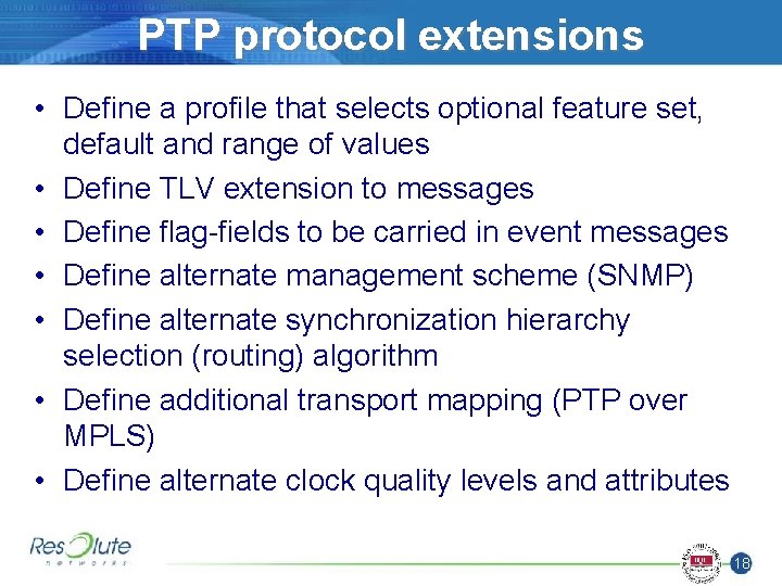 PTP protocol extensions • Define a profile that selects optional feature set, default and