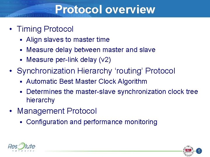 Protocol overview • Timing Protocol Align slaves to master time § Measure delay between