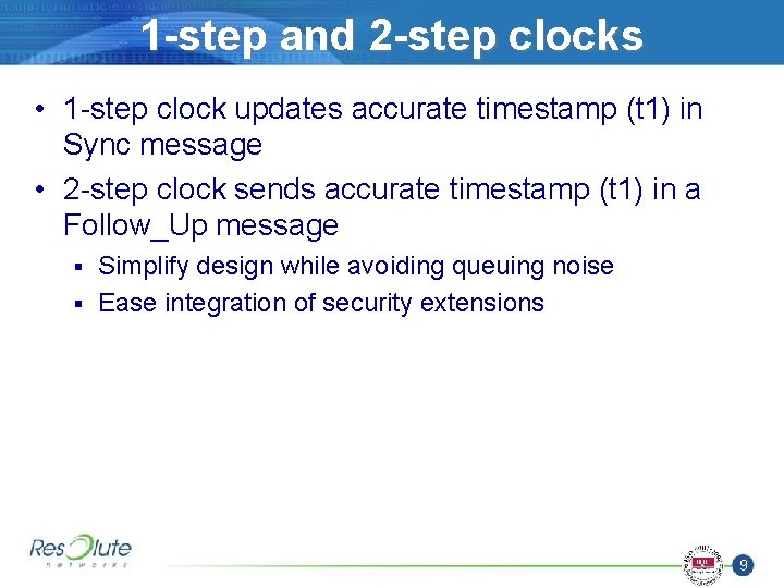 1 -step and 2 -step clocks • 1 -step clock updates accurate timestamp (t