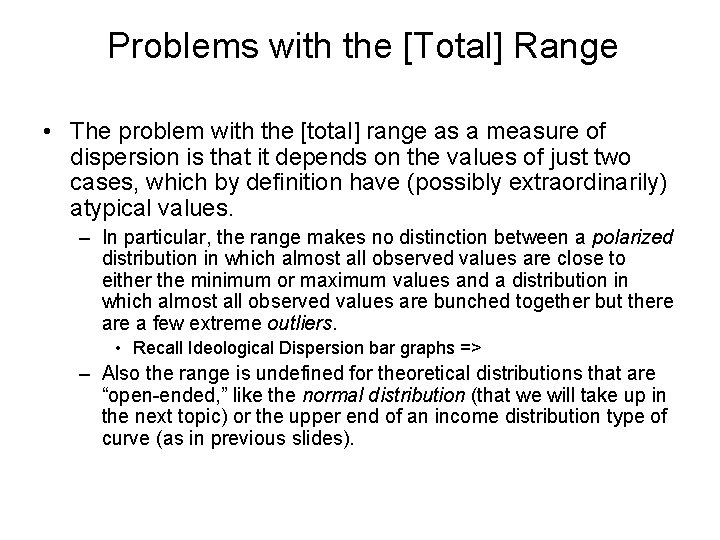 Problems with the [Total] Range • The problem with the [total] range as a