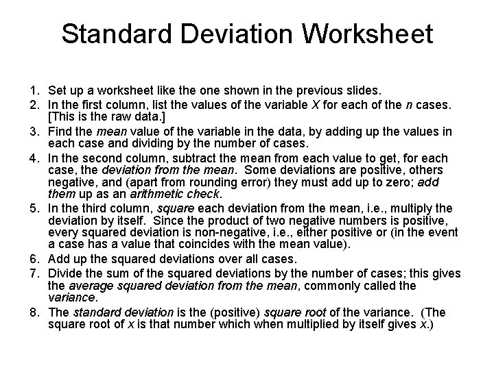 Standard Deviation Worksheet 1. Set up a worksheet like the one shown in the