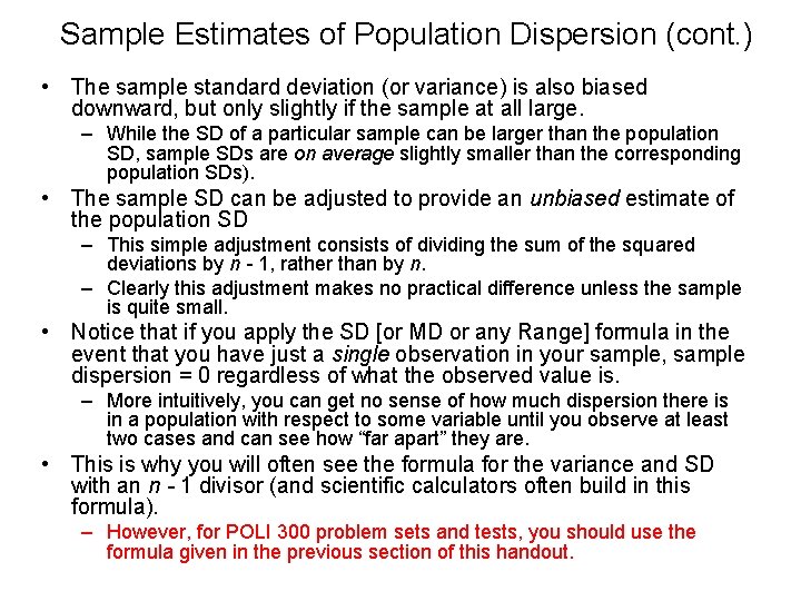 Sample Estimates of Population Dispersion (cont. ) • The sample standard deviation (or variance)