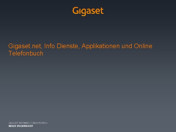 Gigaset. net, Info Dienste, Applikationen und Online Telefonbuch 