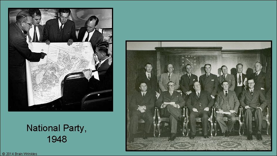 National Party, 1948 © 2014 Brain Wrinkles National Party, 1948 © 2014 Brain Wrinkles