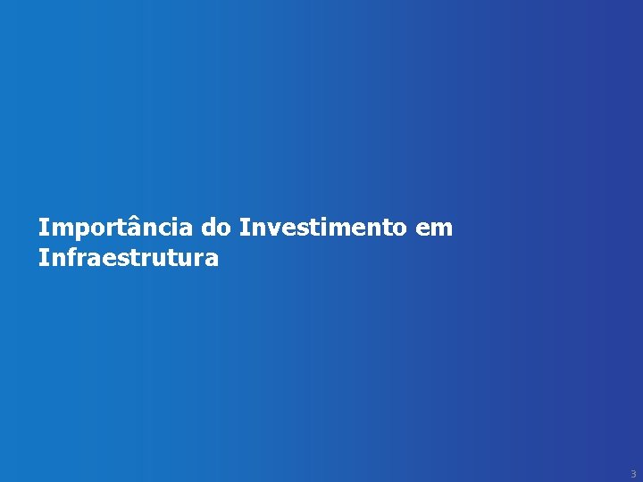 Importância do Investimento em Infraestrutura 3 