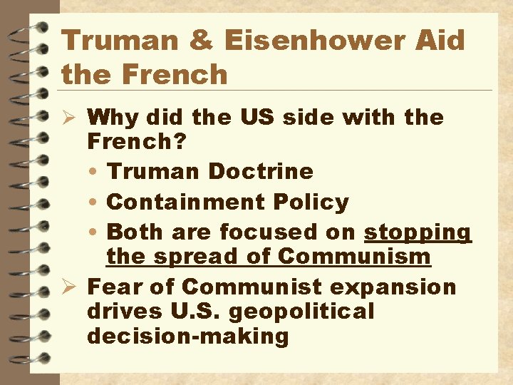 Truman & Eisenhower Aid the French Ø Why did the US side with the