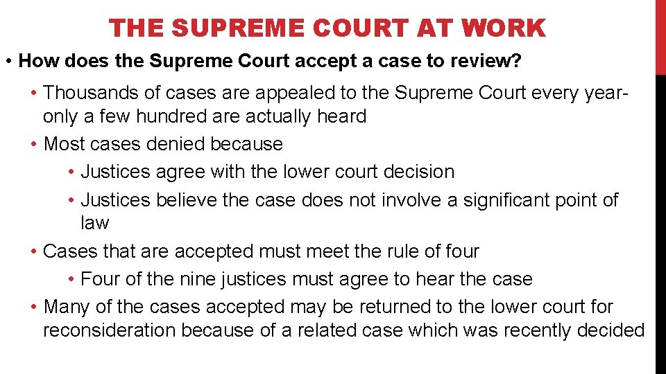 THE SUPREME COURT AT WORK • How does the Supreme Court accept a case