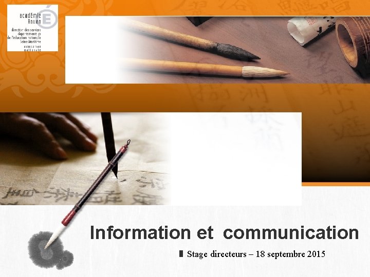 L/O/G/O Information et communication Stage directeurs – 18 septembre 2015 