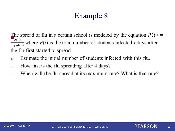 Example 8 n Copyright © 2016, 2012, and 2010 Pearson Education, Inc. 10 