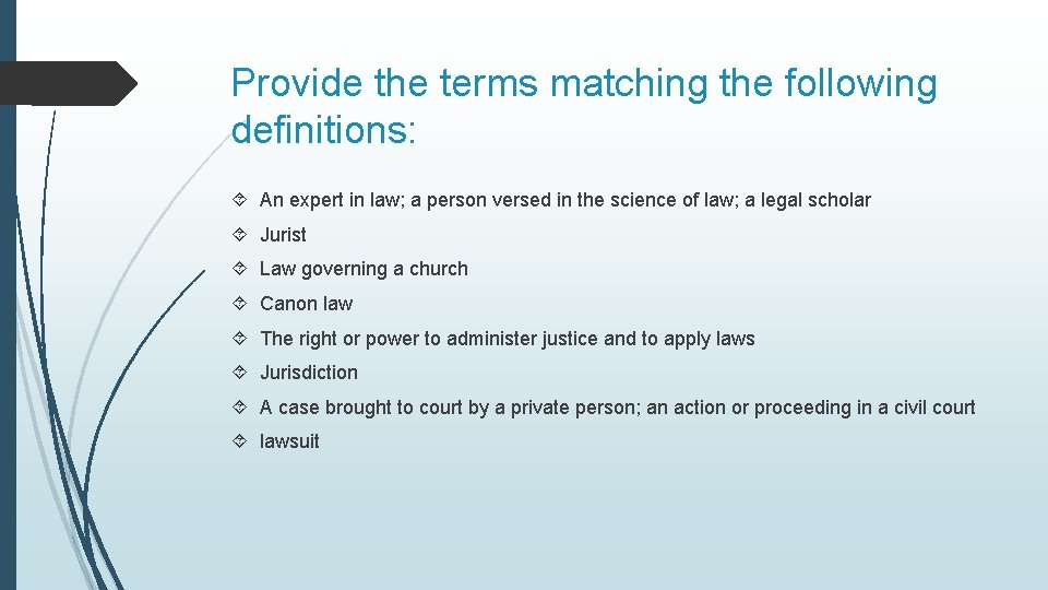 Provide the terms matching the following definitions: An expert in law; a person versed
