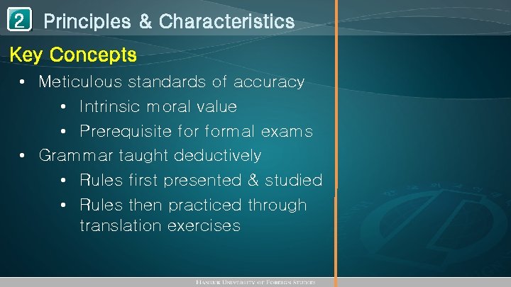 1 Principles & Characteristics 2 Key Concepts • Meticulous standards of accuracy • Intrinsic