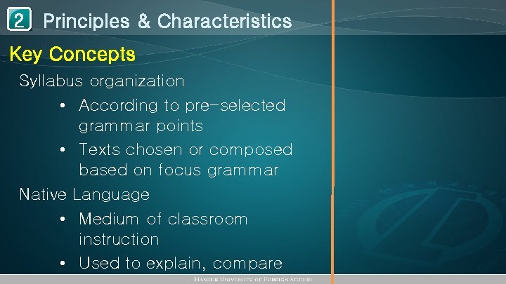 1 Principles & Characteristics 2 Key Concepts Syllabus organization • According to pre-selected grammar