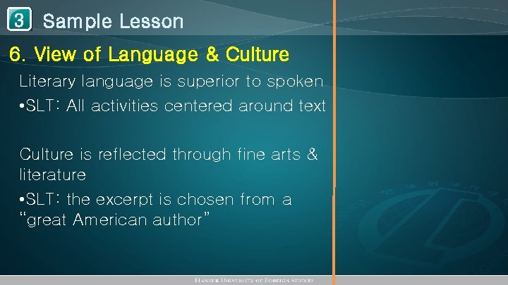 1 Sample Lesson 3 6. View of Language & Culture Literary language is superior