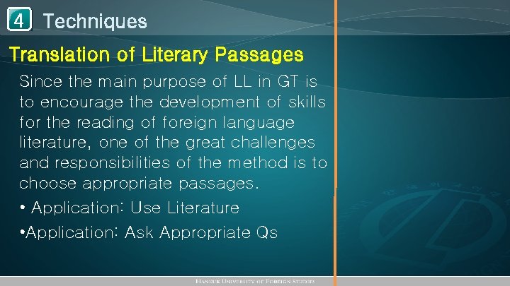 1 Techniques 4 Translation of Literary Passages Since the main purpose of LL in
